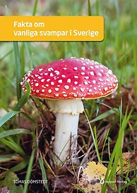 Bilden föreställer omslaget till boken Fakta om vanliga svampar, av Tomas Dömstedt