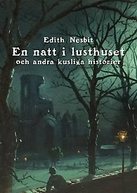 Bilden föreställer omslaget till boken En natt i lusthuset, av Edith Nesbit