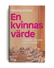 Bilden föreställer omslaget till boken En kvinnas värde : lögner om kön och pengar, av Katrine Kielos